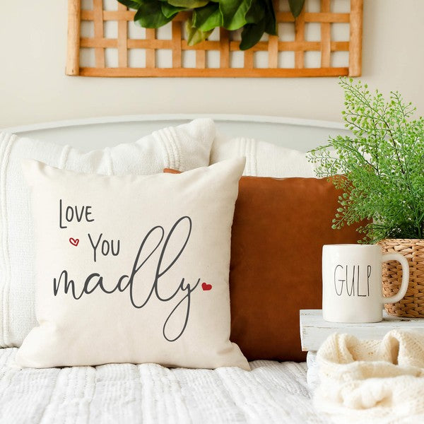 Love You Madly 18x18 Spring Pillow Cover